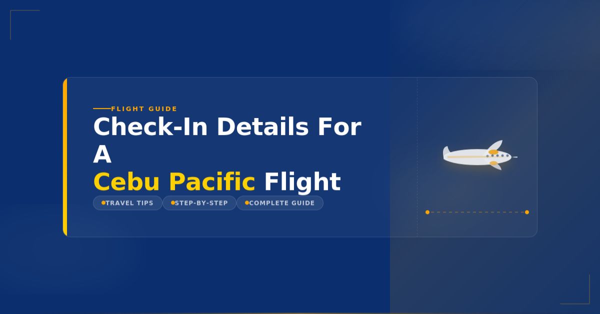 How to Check-In with Cebu Pacific: Tips and Steps